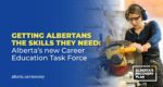 Alberta’s Government Is Establishing a Career Education Task Force